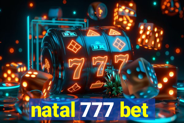 natal 777 bet